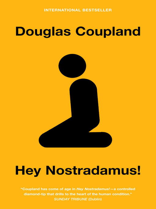 Title details for Hey Nostradamus! by Douglas Coupland - Wait list